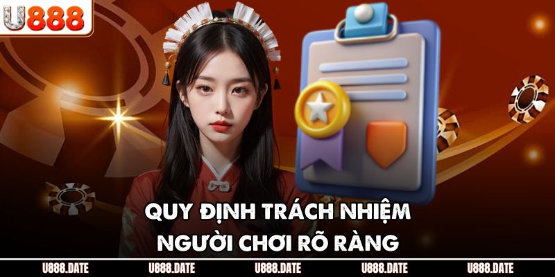 Quyền Riêng Tư U888 – Chính Sách Bảo Vệ Người Chơi Tối Ưu 3 Quy định trách nhiệm người chơi rõ ràng