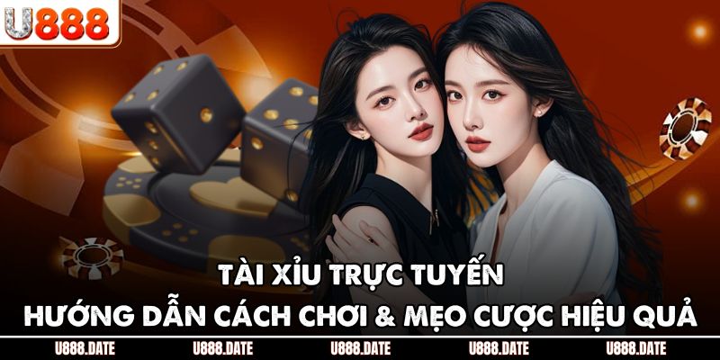 Tài Xỉu Trực Tuyến | Hướng Dẫn Cách Chơi & Mẹo Cược Hiệu Quả 1 Tài Xỉu Trực Tuyến | Hướng Dẫn Cách Chơi & Mẹo Cược Hiệu Quả